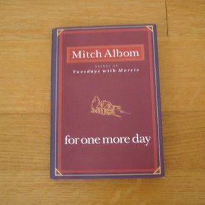 2/$12  FOR ONE MORE DAY Hardcover by Mitch Albom x